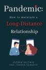 Image for Pandemic  : how to maintain a long distance relationship