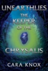 Image for Unearthlies the keeper of the chrysalis