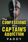 Image for The Confessions of a Captain&#39;s Addiction
