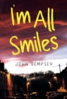 Image for I&#39;m All Smiles