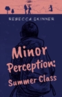 Image for Minor Perception: Summer Class