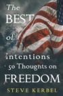 Image for The best of intentions 50 thoughts on freedom