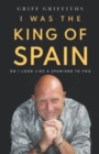 Image for I was the King of Spain