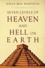 Image for Seven Levels of Heaven and Hell on Earth