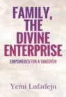 Image for Family, The Divine Enterprise