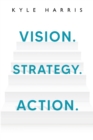 Image for Vision. Strategy. Action.