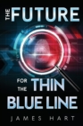 Image for The Future for the Thin Blue Line