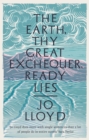 Image for The Earth, Thy Great Exchequer, Ready Lies