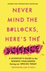 Image for Never Mind the B#Ll*Cks, Here&#39;s the Science