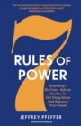 Image for 7 rules of power  : surprising - but true - advice on how to get things done and advance your career