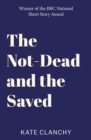 Image for The not-dead and the saved