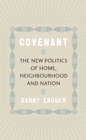 Image for Covenant  : the new politics of home, neighbourhood and nation