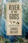 Image for River of the gods  : genius, courage, and betrayal in the search for the source of the Nile