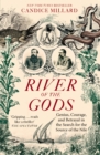 Image for River of the gods: genius, courage, and betrayal in the search for the source of the Nile