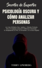 Image for Secretos de Expertos - Psicologia Oscura y Como Analizar Personas