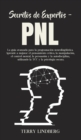 Image for Secretos de Expertos - PNL : La guia avanzada para la programacion neurolinguistica. Aprende a mejorar el pensamiento critico, la manipulacion, el control mental, la persuasion y la autodisciplina, ut