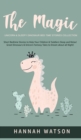 Image for The Magic Unicorn &amp; Sleepy Dinosaur - Bed Time Stories Collection : Short Bedtime Stories to Help Your Children &amp; Toddlers Sleep and Relax! Great Dinosaurs &amp; Unicorn Fantasy Tales to Dream about all N