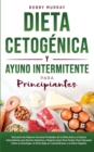Image for Dieta Cetogenica y Ayuno Intermitente Para Principiantes