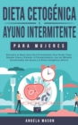Image for Dieta Cetogenica y Ayuno Intermitente Para Mujeres