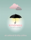 Image for Kindness (A User&#39;s Guide)