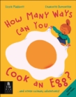 Image for How many ways can you cook an egg?  : fun-filled recipes for all the family