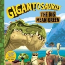 Image for Gigantosaurus - The Big Mean Green