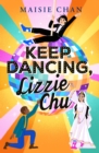 Image for Keep dancing, Lizzie Chu