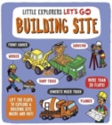 Image for Building site  : lift the flaps to explore a building site inside and out!