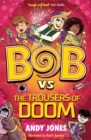 Image for Bob vs the Trousers of Doom