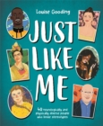 Image for Just like me  : 40 neurologically and physically diverse people who broke stereotypes