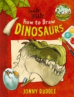 Image for Doodle with Duddle: How to Draw Dinosaurs