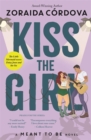 Image for Kiss the Girl: A Meant to Be Novel