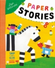 Image for Paper Stories : A Snip-and-Glue Activity Book