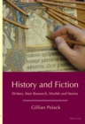 Image for History and Fiction: Writers, Their Research, Worlds and Stories