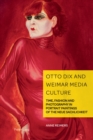 Image for Otto Dix and Weimar media culture: time, fashion and photography in portrait paintings of the Neue Sachlichkeit