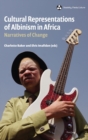 Image for Cultural representations of albinism in Africa  : narratives of change