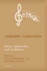 Image for Authentic Connection : Music, Spirituality, and Wellbeing