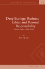Image for Deep Ecology, Business Ethics and Personal Responsibility: Selected Papers (1988-2020) : 13