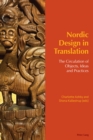 Image for Nordic Design in Translation: The Circulation of Objects, Ideas and Practices : 3