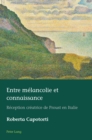 Image for Entre Mélancolie Et Connaissance: Réception Créatrice De Proust En Italie