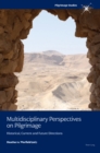 Image for Multidisciplinary perspectives on pilgrimage  : historical, current &amp; future directions