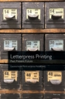 Image for Letterpress printing  : past, present, future