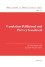 Image for Translation politicised and politics translated