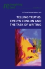 Image for Telling Truths: Evelyn Conlon and the Task of Writing