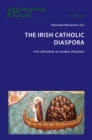 Image for The Irish Catholic diaspora: five centuries of global presence