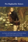 Image for Pre-Raphaelite sisters  : art, poetry and female agency in Victorian Britain
