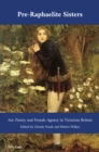 Image for Pre-Raphaelite sisters: art, poetry and female agency in Victorian Britain