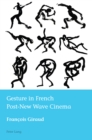 Image for Gesture in French Post-New Wave Cinema