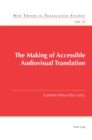 Image for The Making of Accessible Audiovisual Translation