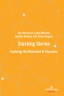 Image for Stacking Stories: Exploring the Hinterland of Education